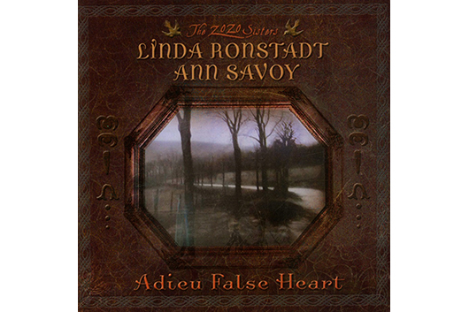 リンダ・ロンシュタット事実上最後の作品、アン・サヴォイとの共作『Adieu False Heart』が20周年記念盤としてリイシュー決定