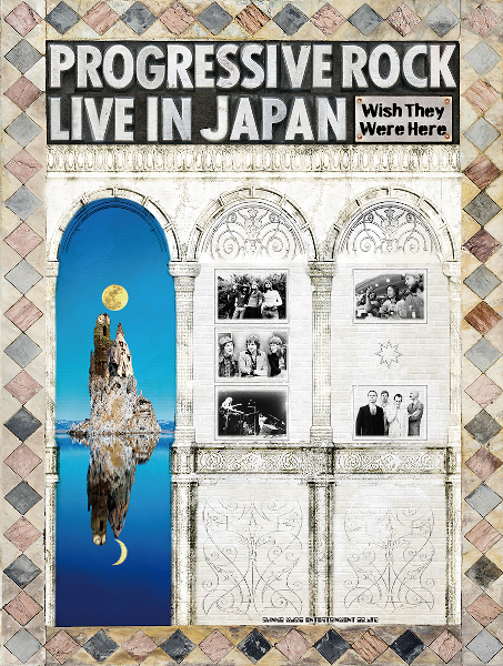 PROGRESSIVE ROCK LIVE IN JAPAN Wish They Were Here