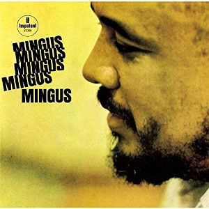 来年生誕100年を迎える巨匠チャールス・ミンガス後期の大傑作『Mingus